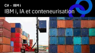 Image principale de l’article « .NET & DB2 for i: IA et conteneurs au service de l'IBM i »