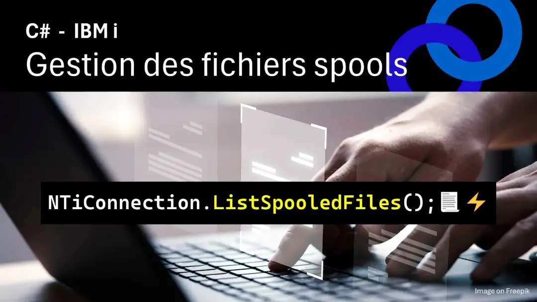 Image principale de l’article « Spools IBM i en C# : gestion intégrée avec NTi DataProvider »