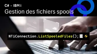 Image principale de l’article « Spools IBM i en C# : gestion intégrée avec NTi DataProvider »